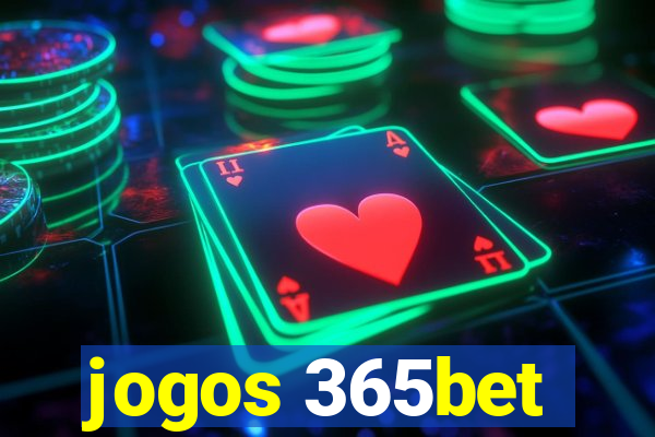 jogos 365bet